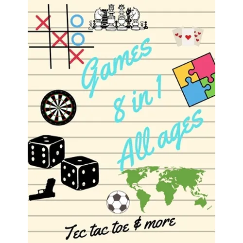 Tec tac toe & more Games 8 in 1 All ages: Printed on high-quality paper, Hangman, Captain's Mistress, Dots & Boxes, Tec tac toe, Tec tac toe 3D, Warsh - Paperback